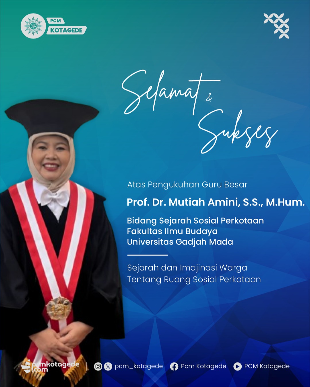 Selamat & Sukses
Atas Pengukuhan Guru Besar
Prof. Dr. Mutiah Amini, S.S., M.Hum.

Semoga amanah sebagai Guru Besar senantiasa membawa keberkahan, menginspirasi generasi, serta memberikan kontribusi nyata bagi masyarakat.

#pcmkotagede #kotagede #muhammadiyah