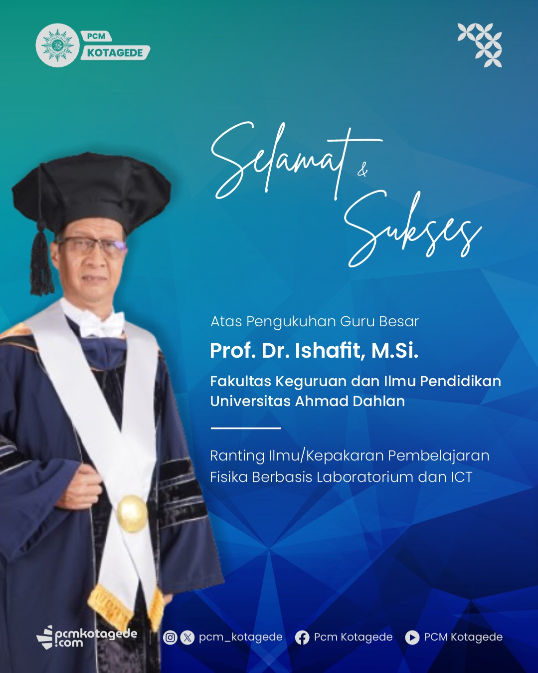 Selamat & Sukses
Atas Pengukuhan Guru Besar
Prof. Dr. Ishafit, M.Si. 

Semoga amanah sebagai Guru Besar senantiasa membawa keberkahan, menginspirasi generasi, serta memberikan kontribusi nyata bagi masyarakat.

#pcmkotagede #kotagede #muhammadiyah