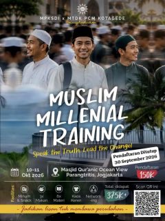 MUSLIM MILLENIAL TRAINING
Speak the Truth, Lead the Change!

Saatnya anak muda muslim bukan hanya menjadi penonton perubahan, tetapi hadir, bergerak, dan menjadi bagian dari perubahan.

MPKSDI bekerjasana dengan MTDK PCM Kotagede menghadirkan ruang belajar, bertumbuh, membangun jejaring, sekaligus menguatkan keberanian untuk menyampaikan kebenaran dan membawa perubahan positif.

📅 10–11 Oktober 2026
📍 Masjid Qur’anic Ocean View, Parangtritis, Yogyakarta
💰 Biaya Pendaftaran Rp150.000

⏰ Pendaftaran ditutup 30 September 2026
🎁 Fasilitas:
🍽 3× makan
🥤 Minum & snack
📚 6× materi
👕 Kaos
🤝 Networking

Syarat ketentuan
1. Utusan dari masjid se-kotagede
2. Usia 20-40th
3. Pria
4. Membayar biaya akomodasi 150.000/ peserta (bisa TF / Tunai)

Biaya Pendaftaran Pelatihan Kader Masjid
Dapat di transfer ke nomor rekening berikut:
(setelah transfer, bukti transfer mohon dikirim ke panitia)

BPD 
056211011882
a.n. Hikmat Pris Hadi

BRI
No rekening
1522-01-000114-50-5
a.n. FAJAR BASUKI RAHMAT

BSI
7142895565
a.n. FAJAR BASUKI RAHMAT

📲 Daftar sekarang melalui QR Code pada poster.
Jadikan dirimu bagian dari perubahan.
Karena perubahan membutuhkan anak muda yang berani bergerak.

CP :
0816-4227-882 (Fajar Basuki)
0857-0203-0904 (Hikmat)

#pcmkotagede #muhammadiyah #kotagede #muslimtraining