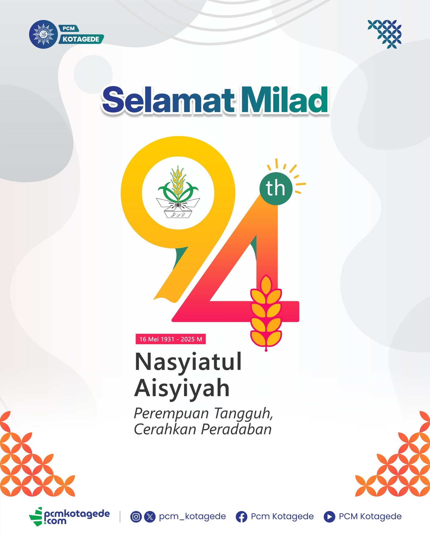 Selamat Milad Nasyiatul Aisyiyah
Perempuan Tangguh, Cerahkan Peradaban
-
website : pcmkotagede.com
Facebook : Pcm Kotagede
Instagram : pcm_kotagede
X : Pcm kotagede
Youtube : PCM Kotagede
© Majelis Pustaka dan Informasi PCM Kotagede
#nasyiatulaisyiyah #muhammadiyah #islam #berkemajuan #pcm #kotagede #pengajian #pimpinan #mei #ortommuhkg #momentpcmkotagede #yogyakarta #2025