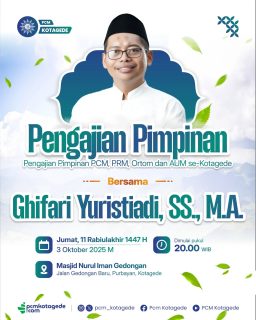 📢 Pengajian Pimpinan Muhammadiyah se-Kotagede
⁣
Pimpinan Cabang Muhammadiyah Kotagede mengundang segenap Pimpinan PCM, PRM, Ortom, serta AUM se-Kotagede untuk menghadiri:
⁣
🕌 Pengajian Pimpinan
🎙️ Bersama: Ghifari Yuristiadi, S.S., M.A.
🗓️ Hari/Tanggal: Jumat, 3 Oktober 2025 / 11 Rabiulakhir 1447 H
🕗 Waktu: Pukul 20.00 WIB
📍 Tempat: Masjid Nurul Iman Gedongan, Jalan Gedongan Baru, Purbayan, Kotagede
⁣
Mari hadir bersama, mempererat ukhuwah, menguatkan gerakan dakwah, serta menambah bekal ilmu dan semangat juang dalam berorganisasi.
⁣
Kehadiran Bapak/Ibu menjadi bagian penting dari ikhtiar kita membangun persyarikatan yang lebih berkemajuan.

_____
website : pcmkotagede.com
Facebook : Pcm Kotagede
Instagram : pcm_kotagede
X : Pcm kotagede
Youtube : PCM Kotagede

© Majelis Pustaka dan Informasi PCM Kotagede

#muhammadiyah #islam #berkemajuan #pcm #kotagede #pengajianpimpinan #momentpcmkotagede #yogyakarta #daerahistimewayogyakarta #2025