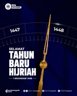 ✨ Selamat Tahun Baru Hijriah 1448 H ✨

Mari sambut 1 Muharam 1448 H dengan semangat hijrah menuju pribadi yang lebih baik, lebih kuat dalam iman, serta lebih bermanfaat bagi sesama.

Pergantian tahun bukan sekadar bertambahnya angka, tetapi menjadi momentum untuk memperbaiki diri, memperkuat ukhuwah, dan menata langkah menuju masa depan yang penuh keberkahan.

Semoga Allah SWT senantiasa melimpahkan rahmat, kesehatan, keselamatan, dan kemudahan dalam setiap ikhtiar kita.

#pcmkotagede #kotagede #muhammadiyah #1muharam1448h #tahunbaruislam
