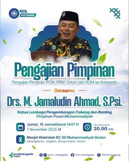 Mari Hadiri Pengajian Pimpinan PCM Kotagede!

Menimba ilmu, memperkuat ukhuwah, dan meneguhkan semangat dakwah berkemajuan ✨
PCM Kotagede mengundang seluruh pimpinan PCM, PRM, Ortom, dan AUM se-Kotagede untuk hadir dalam:

🕌 Pengajian Pimpinan
🗣️ Bersama: Drs. M. Jamaludin Ahmad, S.Psi.
(Ketua Lembaga Pengembangan Cabang dan Ranting Pimpinan Pusat Muhammadiyah)

🗓️ Jumat, 16 Jumadilawal 1447 H / 7 November 2025 M
🕗 Pukul 20.00 WIB
📍 Masjid Wakhidah BC SD Muhammadiyah Bodon
Karangduren, Jagalan, Banguntapan, Bantul

Jangan lewatkan kesempatan berharga ini untuk memperkuat ruh gerakan dan meneguhkan langkah dakwah kita bersama. 🌙
Mari hadir, belajar, dan bergerak bersama! 💪

_____
website : pcmkotagede.com
Facebook : Pcm Kotagede
Instagram : pcm_kotagede
X : Pcm kotagede
Youtube : PCM Kotagede

© Majelis Pustaka dan Informasi PCM Kotagede

#muhammadiyah #aisyiyah #islam #berkemajuan #pcm #kotagede #pengajianpimpinan #november #momentpcmkotagede  #yogyakarta #2025