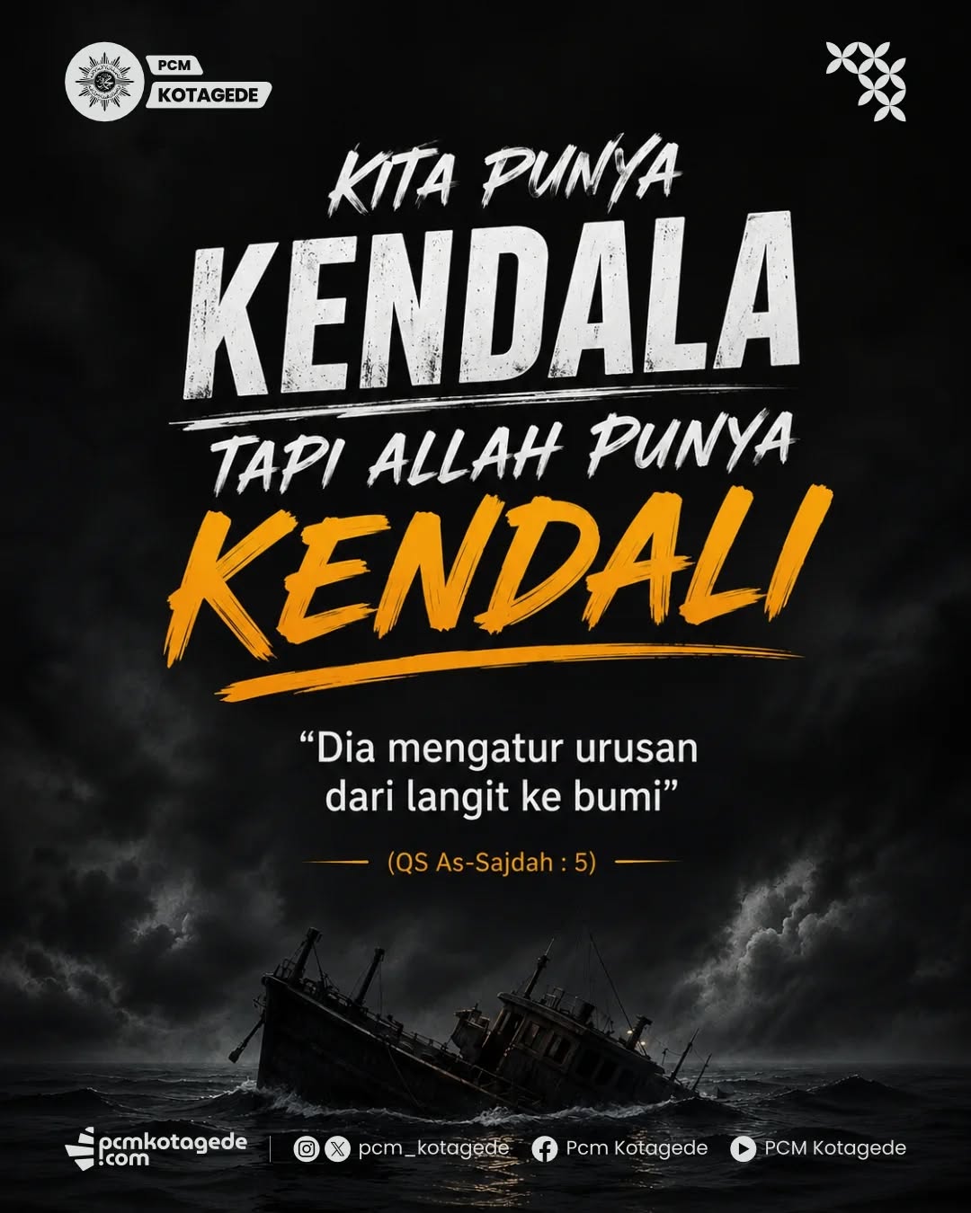 “Kadang hidup terasa seperti kapal di tengah badai.
Ombak datang tanpa izin, arah terasa hilang, dan hati dipenuhi kekhawatiran.

Tapi kita harus ingat ketika kita punya kendala, namun Allah punya kendali. 🤍

Tidak ada badai yang terlalu besar bagi Allah.
Tidak ada urusan yang luput dari pengaturan-Nya.

Tugas kita hanya berusaha, berdoa, lalu bertawakal.

#pcmkotagede #muhammadiyah #kotagede #quoteoftheday