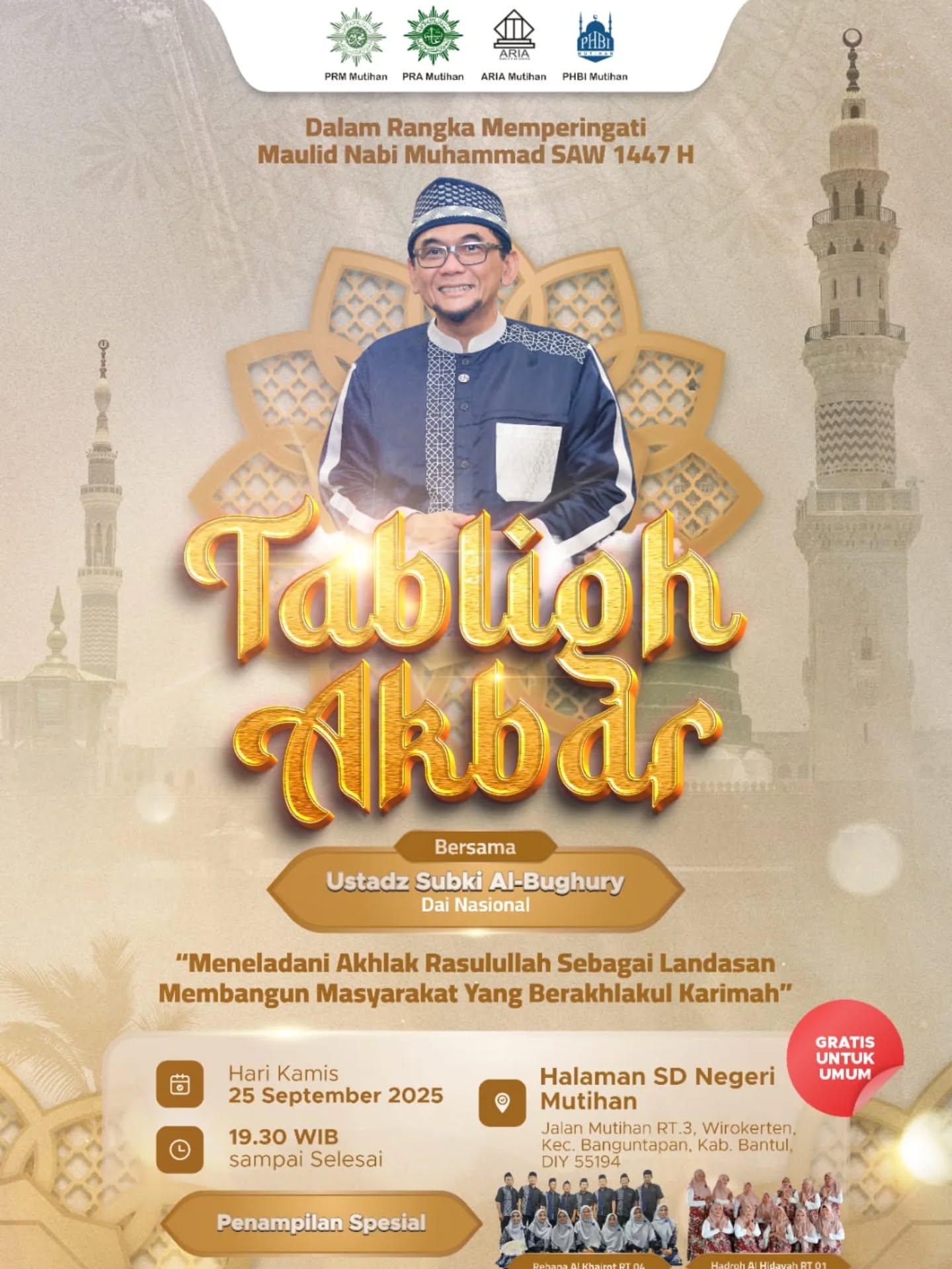 ✨ Tabligh Akbar ✨
Dalam rangka memperingati Maulid Nabi Muhammad SAW 1447 H, mari kita hadir bersama keluarga, sahabat, dan jamaah semua untuk meneladani akhlak Rasulullah sebagai landasan membangun masyarakat yang berakhlakul karimah. 🌙
📖 Bersama:
Ustadz Subki Al-Bughury (Da’i Nasional)
📅 Hari/Tanggal: Kamis, 25 September 2025
⏰ Waktu: 19.30 WIB – selesai
📍 Tempat: Halaman SD Negeri Mutihan, Banguntapan, Bantul
🎶 Penampilan Spesial:
- Rebana Al Khairot RT 04
- Hadroh Al Hidayah RT 01
🌟 Acara ini GRATIS & TERBUKA UNTUK UMUM!
Mari ramaikan, semarakkan, dan jadikan momen ini sebagai sarana mempererat ukhuwah serta mempertebal cinta kita kepada Rasulullah SAW. 💚
_____
website : pcmkotagede.com
Facebook : Pcm Kotagede
Instagram : pcm_kotagede
X : Pcm kotagede
Youtube : PCM Kotagede
© Majelis Pustaka dan Informasi PCM Kotagede
#muhammadiyah #islam #berkemajuan #pcm #kotagede #maulidnabi #prmmutihan #pengajianakbar #yogyakarta #daerahistimewayogyakarta #2025