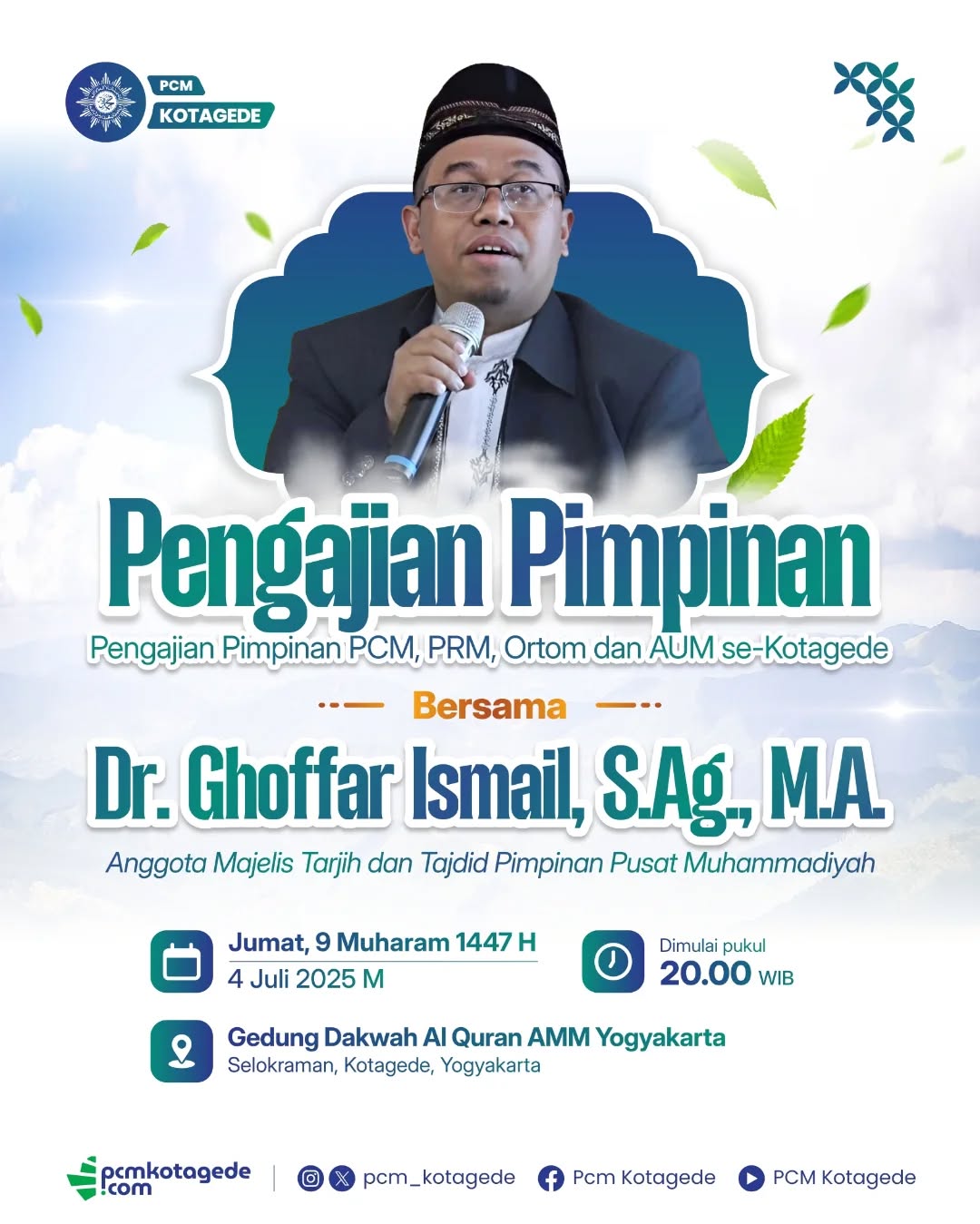 Mengundang seluruh Pimpinan PCM, PRM, Ortom, AUM se-Kotagede untuk hadir pada Pengajian Pimpinan yang akan dilaksanakan pada :
📅 Jum'at, 4 Juli 2025
⏰ 20.00 WIB
📍 Gedung Dakwah Al Quran AMM Kotagede Yogykarta
Narasumber
👳🏽♀️ Dr. Ghoffar Ismail, S.Ag., M.A.
Jangan lupa membawa infak terbaik ✨
________________________
website : pcmkotagede.com
Facebook : Pcm Kotagede
Instagram : pcm_kotagede
X : Pcm kotagede
Youtube : PCM Kotagede
© Majelis Pustaka dan Informasi PCM Kotagede
#muhammadiyah #islam #berkemajuan #pcm #kotagede #pengajian #pimpinan #juli #ortommuhkg #momentpcmkotagede #yogyakarta #2025